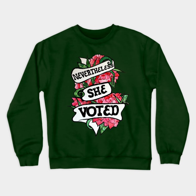 Nevertheless she Voted Crewneck Sweatshirt by bubbsnugg